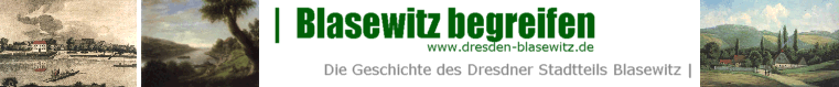 Blasewitz begreifen - Die Geschichte des Dresdner Stadtteils Blasewitz - www.dresden-blasewitz.de